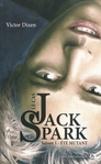 Le cas Jack Spark (vu le 06/10/10) -- 08/10/10