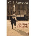 C.J. Sansom: Un hiver  Madrid -- 12/08/09